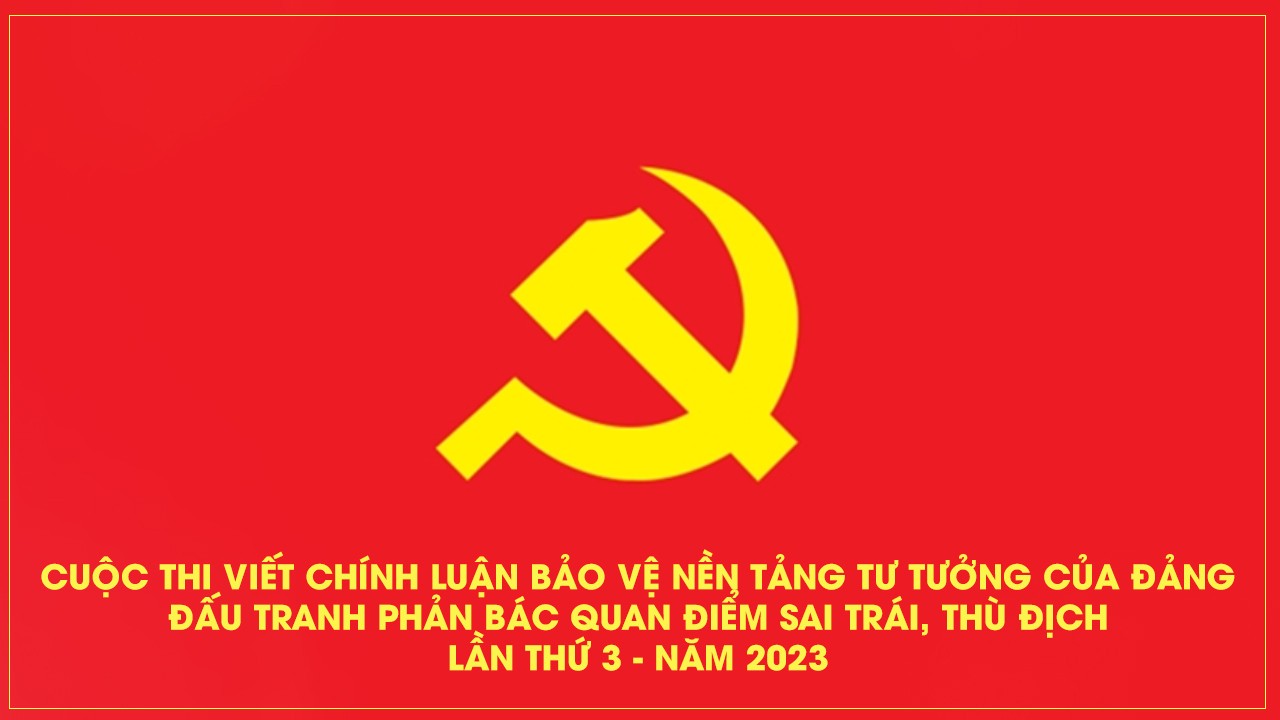 Phát động cuộc thi viết chính luận về bảo vệ nền tảng tư tưởng của Đảng