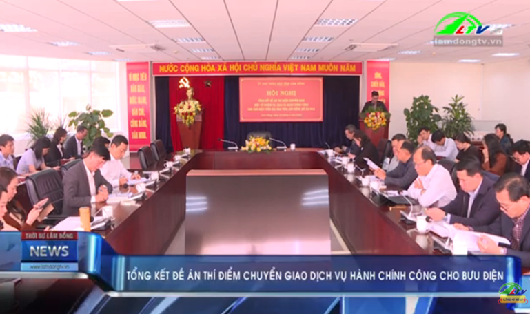 Lâm Đồng: Tổng kết Đề án thí điểm chuyển giao một số nhiệm vụ, dịch vụ hành chính công cho Bưu điện